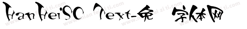 HanHeiSC Text字体转换